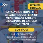 Catalyzing Hope The Breakthrough Era of Venetoclax Tablets Singapore in Cancer Treatment.jpg